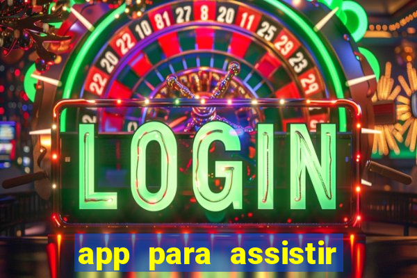 app para assistir todos os jogos de futebol